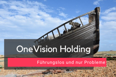 OneVision Holding – Führungslos und nur Probleme