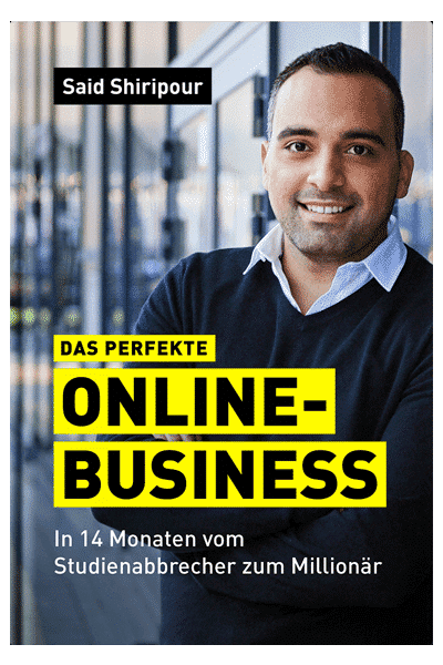 Das perfekte Online-Business - Said Shiripour