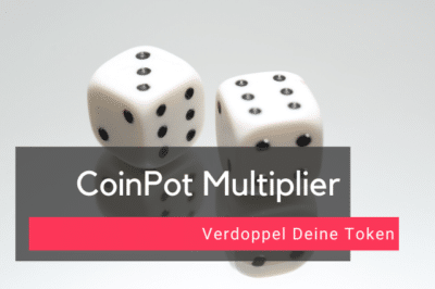 CoinPot Multiplier – Verdoppel Deine Token