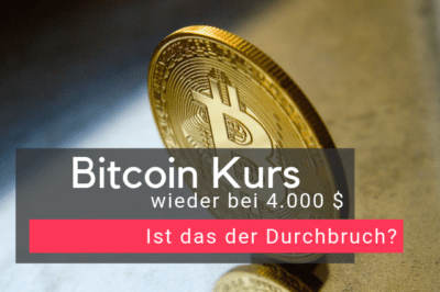 Bitcoin Kurs wieder bei 4.000 $