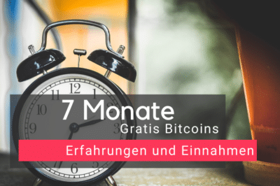 7 Monate Gratis Bitcoins Erfahrungen